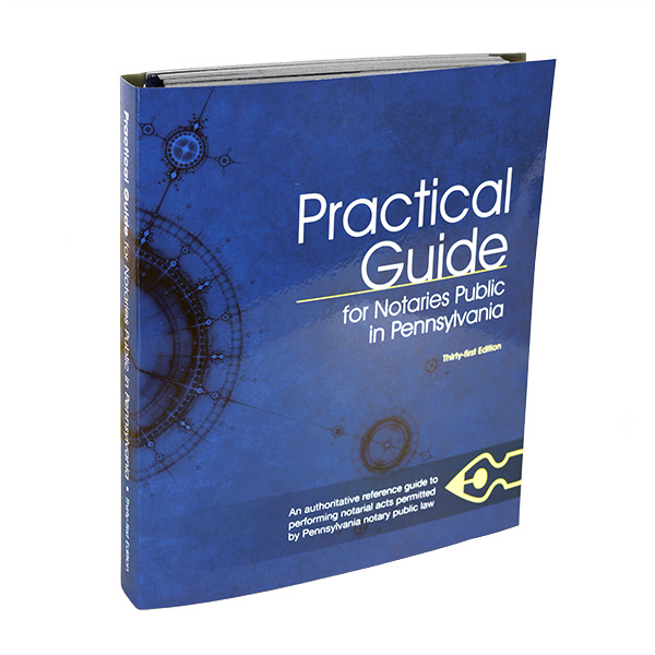 Practical Guide for Notaries Public in Pennsylvania